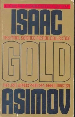 Libro usado en venta: Gold de Isaac Asimov; editorial HarperCollins impreso en 1996 realizamos envios a todo el mundo.1