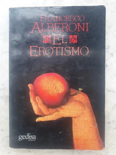 Libro usado en venta: El erotismo de Francesco Alberoni; editorial Gedisa realizamos envios a todo el mundo.1