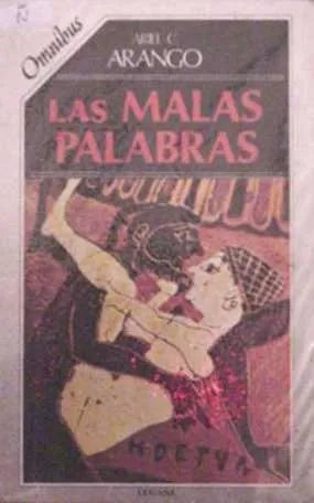 Libro usado en venta: Las malas palabras de Ariel Arango; editorial Legasa impreso en 1983 realizamos envios a todo el mundo.1