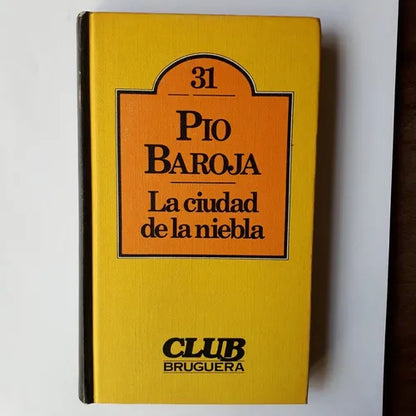 Libro usado en venta: La ciudad de la niebla de Pio Baroja; editorial Bruguera impreso en 1980 realizamos envios a todo el mundo.1