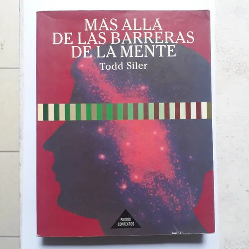 Libro usado en venta: Mas alla de las barreras de la mente de Todd Siler; editorial Paidos impreso en 1993 realizamos envios a todo el mundo.1