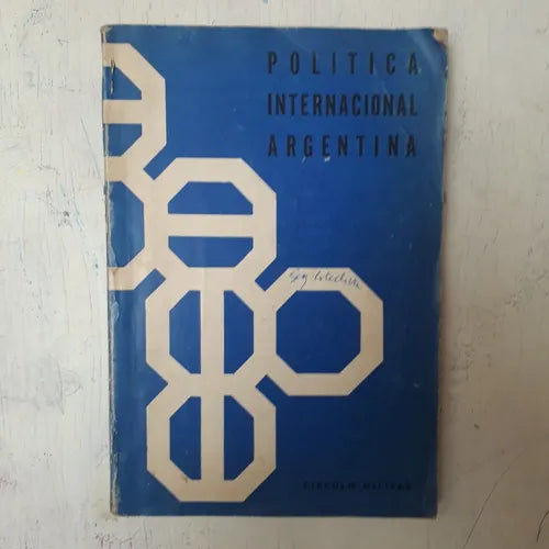 Libro usado en venta: Politica Internacional Argentina; editorial Circulo Militar impreso en 1966 realizamos envios a todo el mundo.1