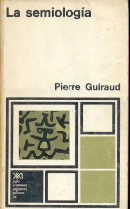 Libro usado en venta: La semiologia de Pierre Guiraud; editorial Siglo XXI impreso en 1973 realizamos envios a todo el mundo.1