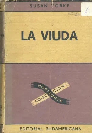 Libro usado en venta: La viuda de Susan Yorke; editorial Sudamericana impreso en 1951 realizamos envios a todo el mundo.1