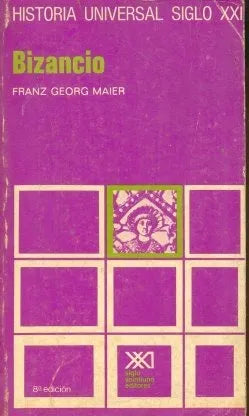 Libro usado en venta: Bizancio de Franz Georg Maier; editorial Siglo XXI impreso en 1986 realizamos envios a todo el mundo.1