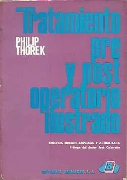 Libro usado en venta: Tratamiento pre y post operatorio industrializado de Philip Thorek; editorial Bernades impreso en 1974 envios a todo el mundo.1