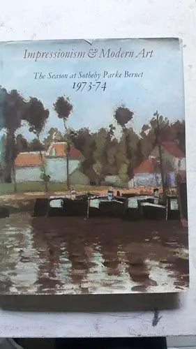 Libro usado en venta: The season at Sotheby Park Bernet 1973-74 de Impressionism & Modern Art; editorial Sotheby Park Bernet impreso en 1974.1