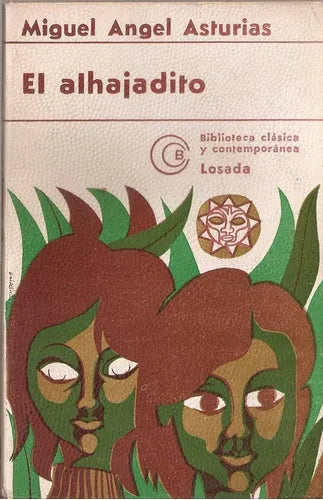 Libro usado en venta: El alhajadito de Miguel Angel Asturias; editorial Losada impreso en 1974 realizamos envios a todo el mundo.1