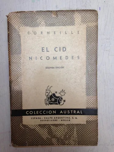 Libro usado en venta: El Cid - Nicomedes de Pierre Corneille (Pedro); editorial Espasa - Calpe impreso en 1948 realizamos envios a todo el mundo.1
