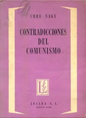 Libro usado en venta: Contradicciones del comunismo de Imre Nagy; editorial Losada impreso en 1958 realizamos envios a todo el mundo.1