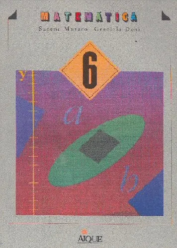 Libro usado en venta: Matematica 6 de Susana Muraro - Graciela Deni; editorial Aique impreso en 1992 realizamos envios a todo el mundo.1