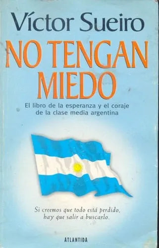 Libro usado en venta: No tengan miedo de Victor Sueiro; editorial Atlantida impreso en 2002 realizamos envios a todo el mundo.1