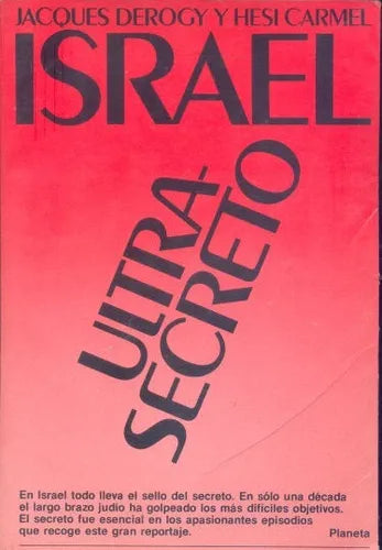 Libro usado en venta: Israel ultrasecreto de Jacques Derogy - Hesi Carmel; editorial Planeta impreso en 1990 realizamos envios a todo el mundo.1