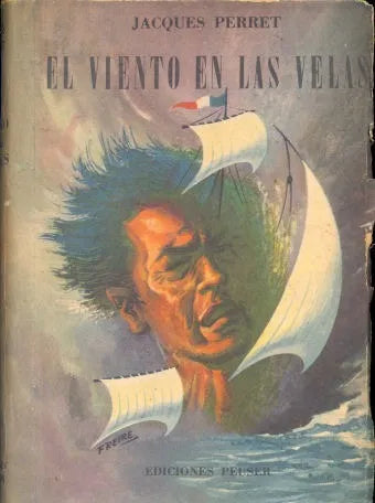 Libro usado en venta: El viento en las velas de Jacques Perret; editorial Jacobo Peuser impreso en 1957 realizamos envios a todo el mundo.1