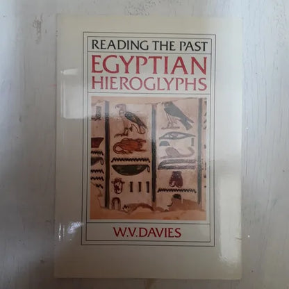 Libro usado en venta: Reading the past Egyptian hieroglyphs de W. V. Davies; editorial British Museum Publications impreso en 1987.1