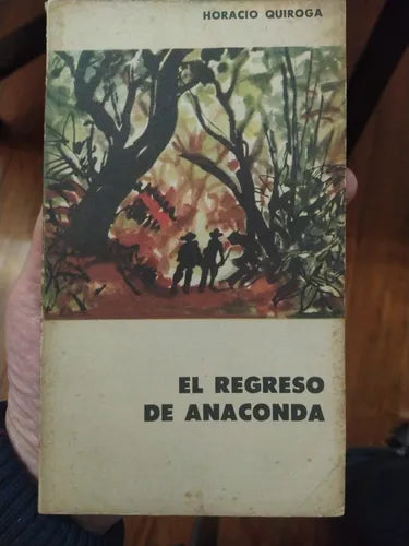 Libro usado en venta: El regreso de anaconda de Horacio Quiroga; editorial Eudeba impreso en 1961 realizamos envios a todo el mundo.1