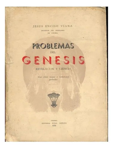 Libro usado en venta: Problemas del Genesis de Jesus Enciso Viana; editorial Editorial Social Catolica impreso en 1936 envios a todo el mundo.1
