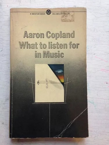 Libro usado en venta: What to listen for in music de Aaron Copland; editorial Mento Book impreso en 1957 realizamos envios a todo el mundo.1