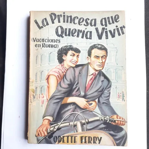 Libro usado en venta: La princesa que queria vivir (Vacaciones en Roma) de Odette Ferry; editorial Sophos impreso en 1955 envios a todo el mundo.1