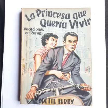 Libro usado en venta: La princesa que queria vivir (Vacaciones en Roma) de Odette Ferry; editorial Sophos impreso en 1955 envios a todo el mundo.1