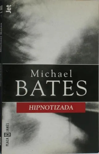 Libro usado en venta: Hipnotizada de Michael Bates; editorial Plaza & Janés impreso en 1998 realizamos envios a todo el mundo.1