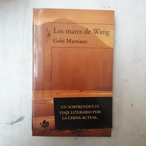 Libro usado en venta: Los mares de Wang de Gabi Martinez; editorial Alfaguara impreso en 2008 realizamos envios a todo el mundo.1
