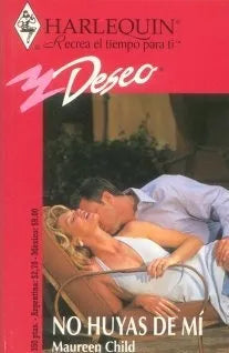 Libro usado en venta: No huyas de mi de Maureen Child; editorial Harlequin impreso en 1998 realizamos envios a todo el mundo.1