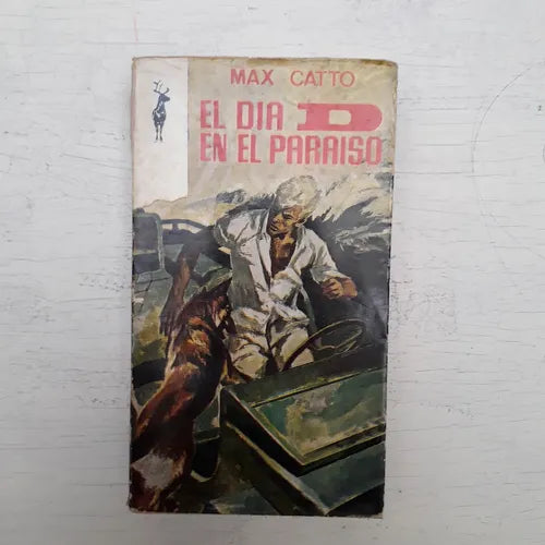 Libro usado en venta: El dia D en el paraiso de Max Catto; editorial Plaza & Janes impreso en 1966 realizamos envios a todo el mundo.1