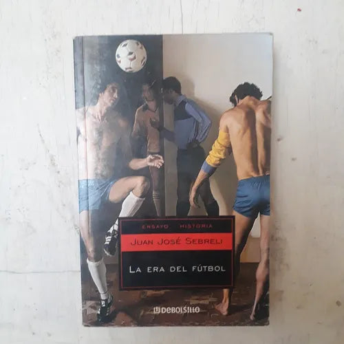 Libro usado en venta: La era del futbol de Juan Jose Sebreli; editorial DeBolsillo impreso en 2005 realizamos envios a todo el mundo.1