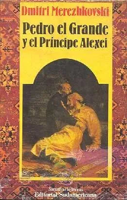 Libro usado en venta: Pedro el grande y el principe Alexei de Dimitri Merejkovski; editorial Sudamericana realizamos envios a todo el mundo.1