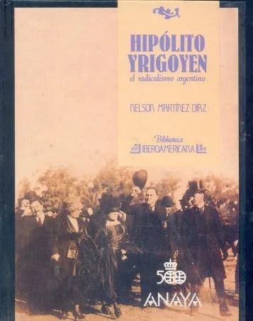 Libro usado en venta: Hipolito Yrigoyen el radicalismo argentino de Nelson Martinez Diaz; editorial Anaya impreso en 1988 envios a todo el mundo.1