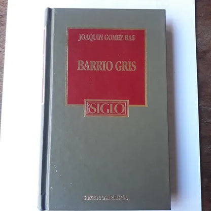 Libro usado en venta: Barrio Gris de Joaquin Gomez Bas; editorial Hyspamerica impreso en 1986 realizamos envios a todo el mundo.1