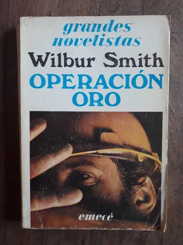 Libro usado en venta: Operacion Oro de Wilbur A. Smith; editorial Emece impreso en 1985 realizamos envios a todo el mundo.1