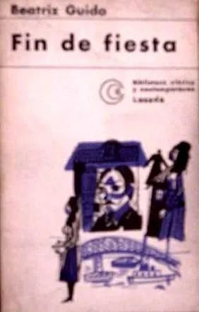 Libro usado en venta: Fin de fiesta de Beatriz Guido; editorial Losada impreso en 1973 realizamos envios a todo el mundo.1