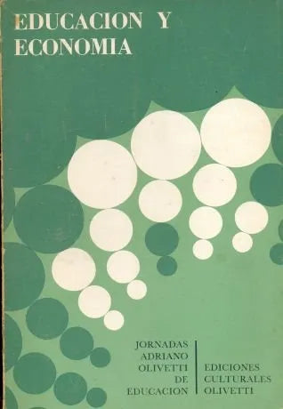 Libro usado en venta: Educacion y economia; editorial Ediciones culturales olivetti impreso en 1971 realizamos envios a todo el mundo.1