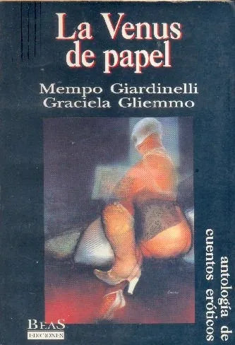 Libro usado en venta: La venus de papel de Mempo Giardinelli - Graciela Gliemmo; editorial Beas impreso en 1993 realizamos envios a todo el mundo.1