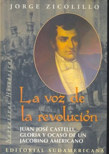 Libro usado en venta: La voz de la revolucion de Jorge Zicolillo; editorial Sudamericana impreso en 1998 realizamos envios a todo el mundo.1