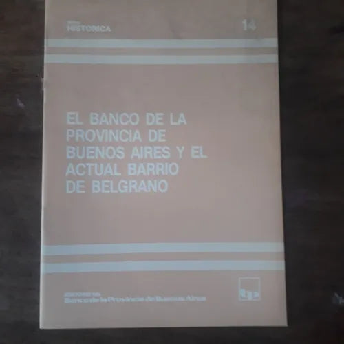 Libro usado en venta: El banco de la Provincia de Bs.As. Y el actual barrio de Belgrano de Berjman; Banco Provincia de Buenos Aires 19891.1