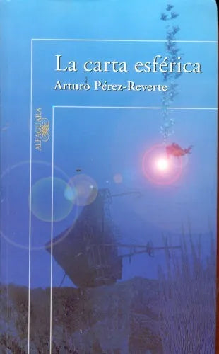 Libro usado en venta: La carta esferica de Arturo Perez Reverte; editorial Alfaguara impreso en 2000 realizamos envios a todo el mundo.1