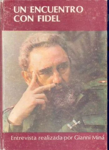 Libro usado en venta: Un encuentro con Fidel de Gianni Mina; editorial Oficina de Publicaciones de Estado impreso en 1988 envios a todo el mundo.1