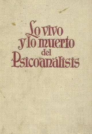 Libro usado en venta: Lo vivo y lo muerto del psicoanalisis de Juan J. Lopez Ibor; editorial Luis Miracle impreso en 1936 envios a todo el mundo.1