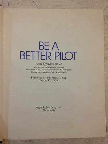 Libro usado en venta: Be a better pilot de Alan Bramson; editorial Arco Publishing impreso en 1980 realizamos envios a todo el mundo.1