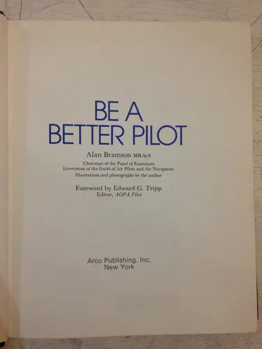 Libro usado en venta: Be a better pilot de Alan Bramson; editorial Arco Publishing impreso en 1980 realizamos envios a todo el mundo.1