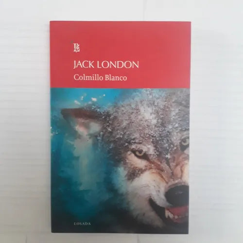 Libro usado en venta: Colmillo blanco de Jack London; editorial Losada impreso en 2015 realizamos envios a todo el mundo.1