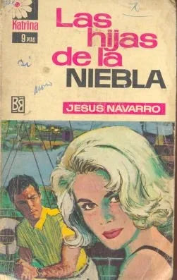 Libro usado en venta: Las hijas de la niebla de Jesus Navarro; editorial Bruguera impreso en 1967 realizamos envios a todo el mundo.1