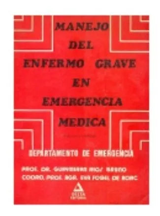 Libro usado en venta: Manejo del enfermo grave en emergencia medica de Guaymiran Rios Bruno; editorial Delta impreso en 1981 envios a todo el mundo.1