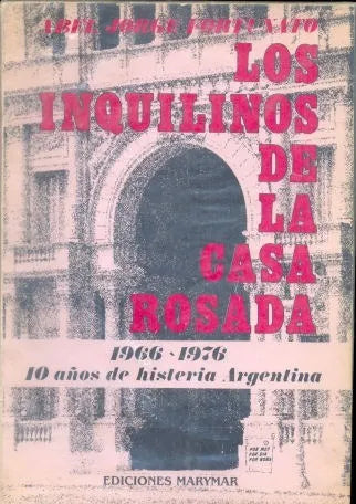 Libro usado en venta: Los inquilinos de la Casa Rosada de Abel J. Fortunato; editorial Marymar impreso en 1984 realizamos envios a todo el mundo.1