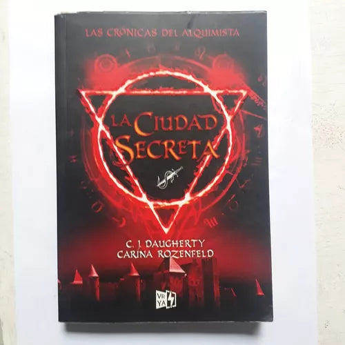 Libro usado en venta: Las cronicas del alquimista - La ciudad secreta - Vol? 2 de C.J. Daugherty - Carina Rozenfeld; editorial V & R impreso en 2017.1