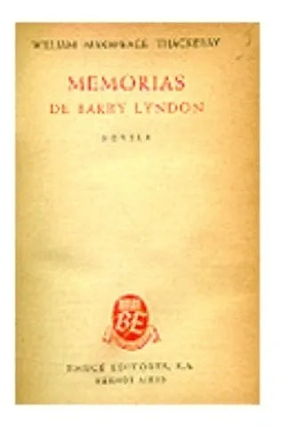 Libro usado en venta: Memorias de Barry Lyndon de William Makepeace Thackeray; editorial Emece impreso en 1946 realizamos envios a todo el mundo.1