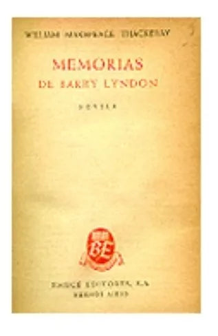 Libro usado en venta: Memorias de Barry Lyndon de William Makepeace Thackeray; editorial Emece impreso en 1946 realizamos envios a todo el mundo.1